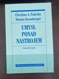 Książka „Umysł Ponad Nastrojem” C. A. Padesky, D. Greenberger