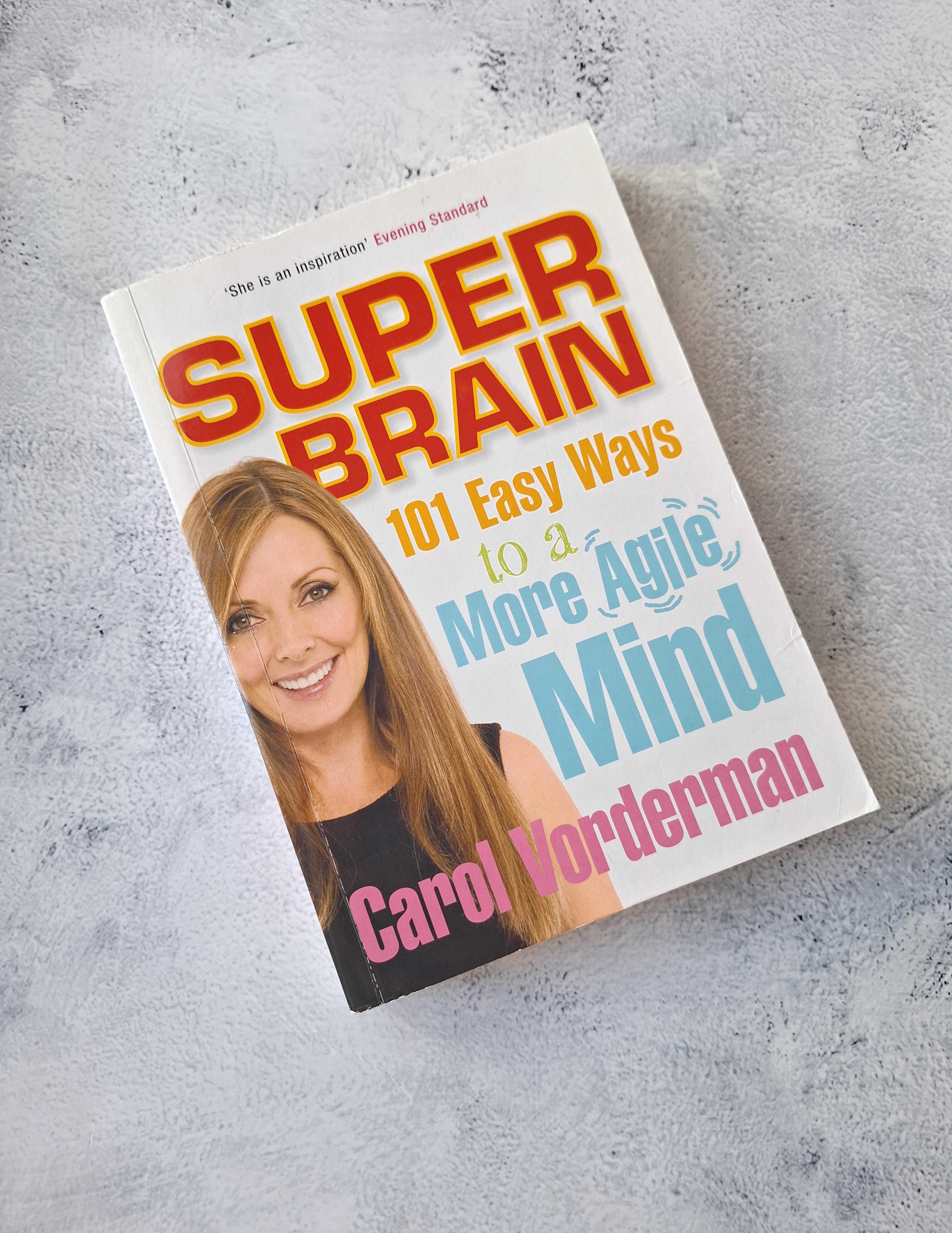Super Brain Carol Vorderman 101 Easy Ways to a More Agile Mind