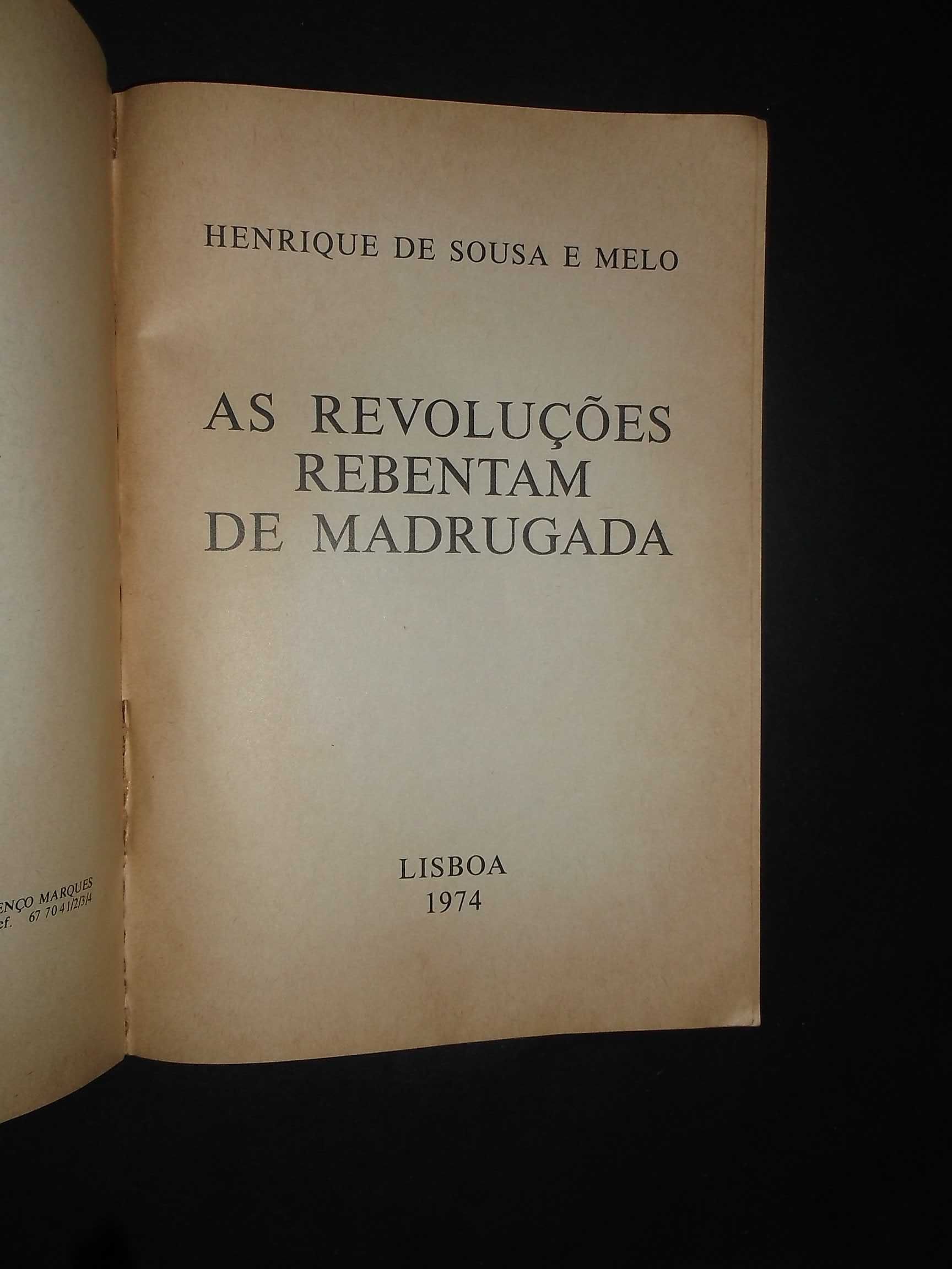 Melo (Henrique de Sousa);As Revoluções Rebentam de Madrugada