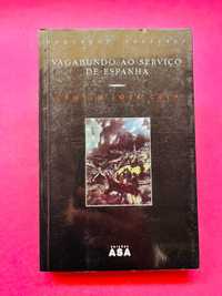 Vagabundo ao Serviço de Espanha - Camilo Cela