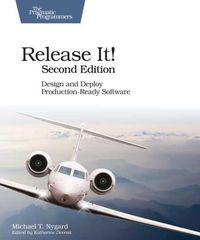 Release It!: Design and Deploy Production-Ready Software 2nd Nygard