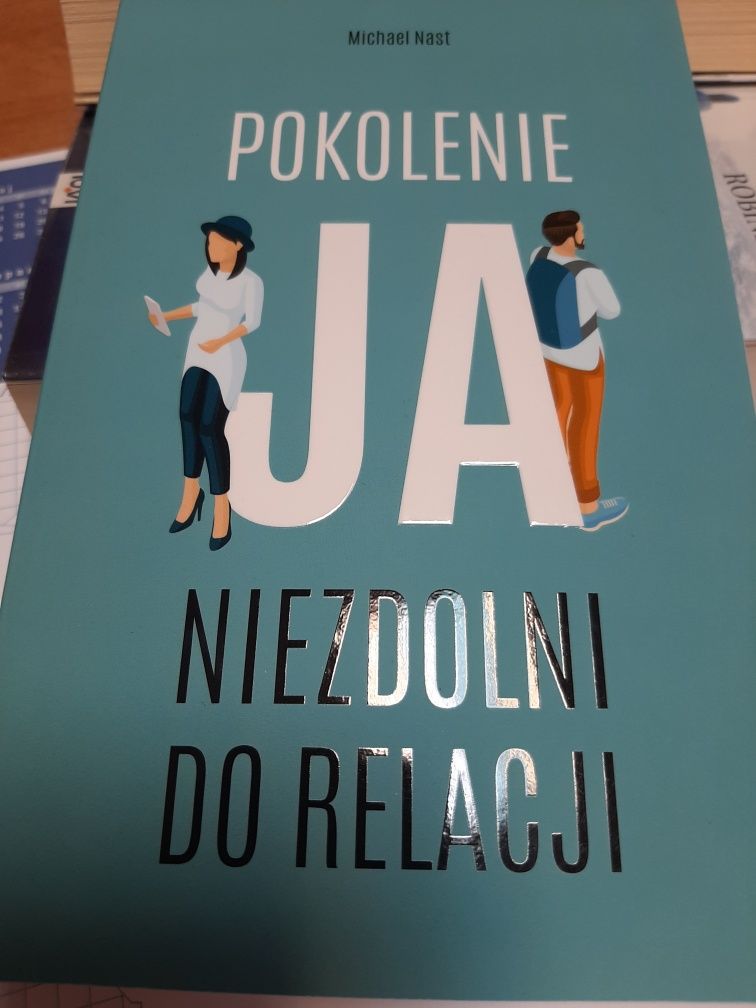 Michael Nast. Pokolenie JA niezdolni do relacji