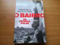 O Bairro da Estrela Polar - Francisco Moita Flores