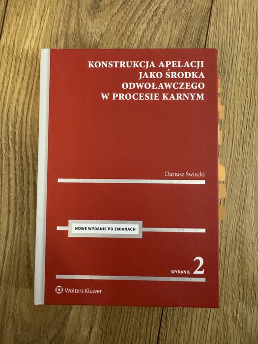 Konstrukcja apelacji karnej Dariusz Świecki wyd 2