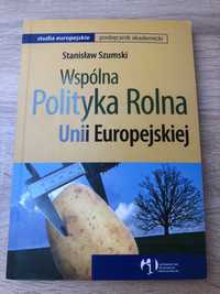 Wspólna polityka rolna Unii Europejskiej Stanisław Szumski książka UE