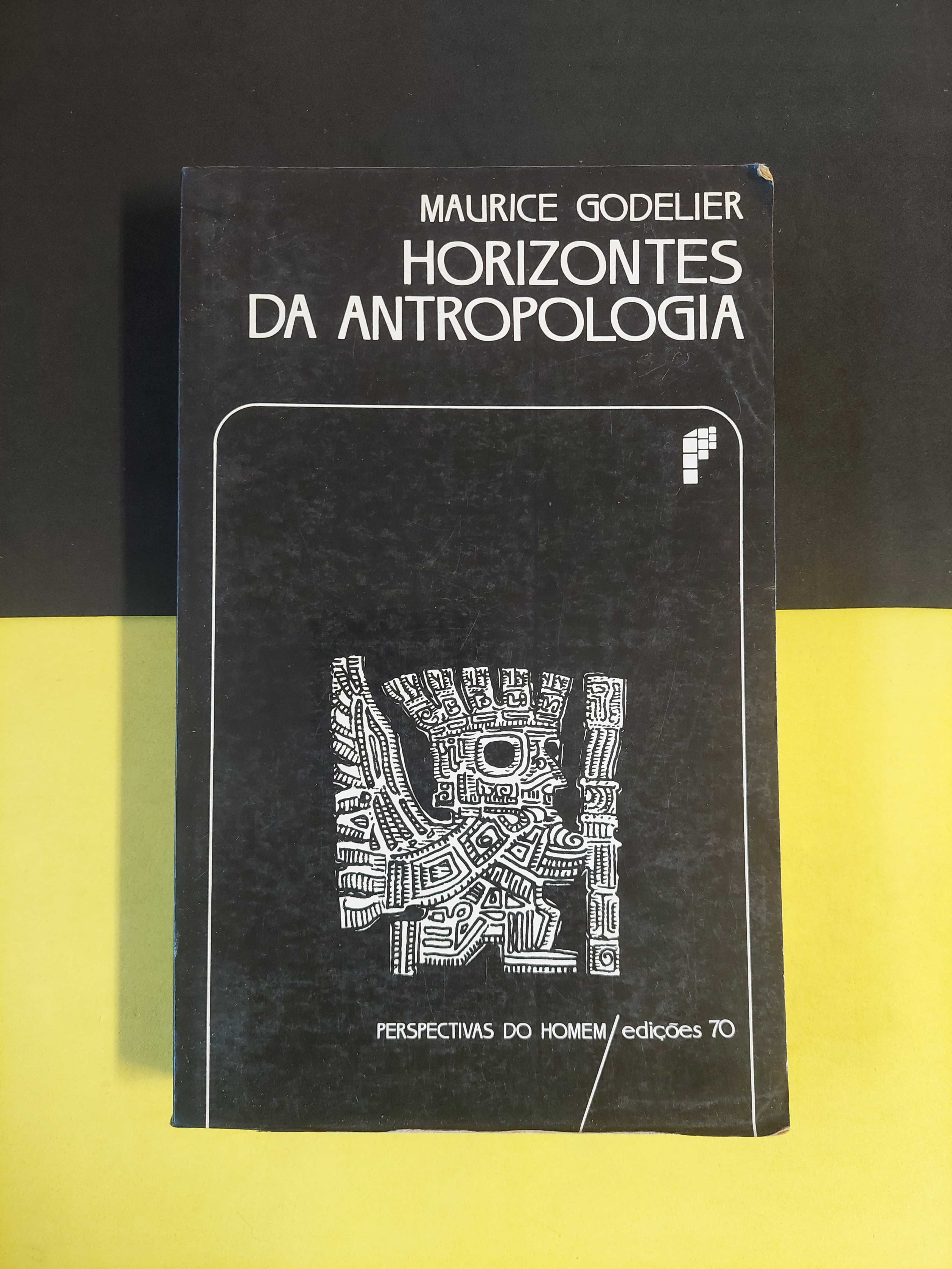 Maurice Godelier - Horizontes da antropologia