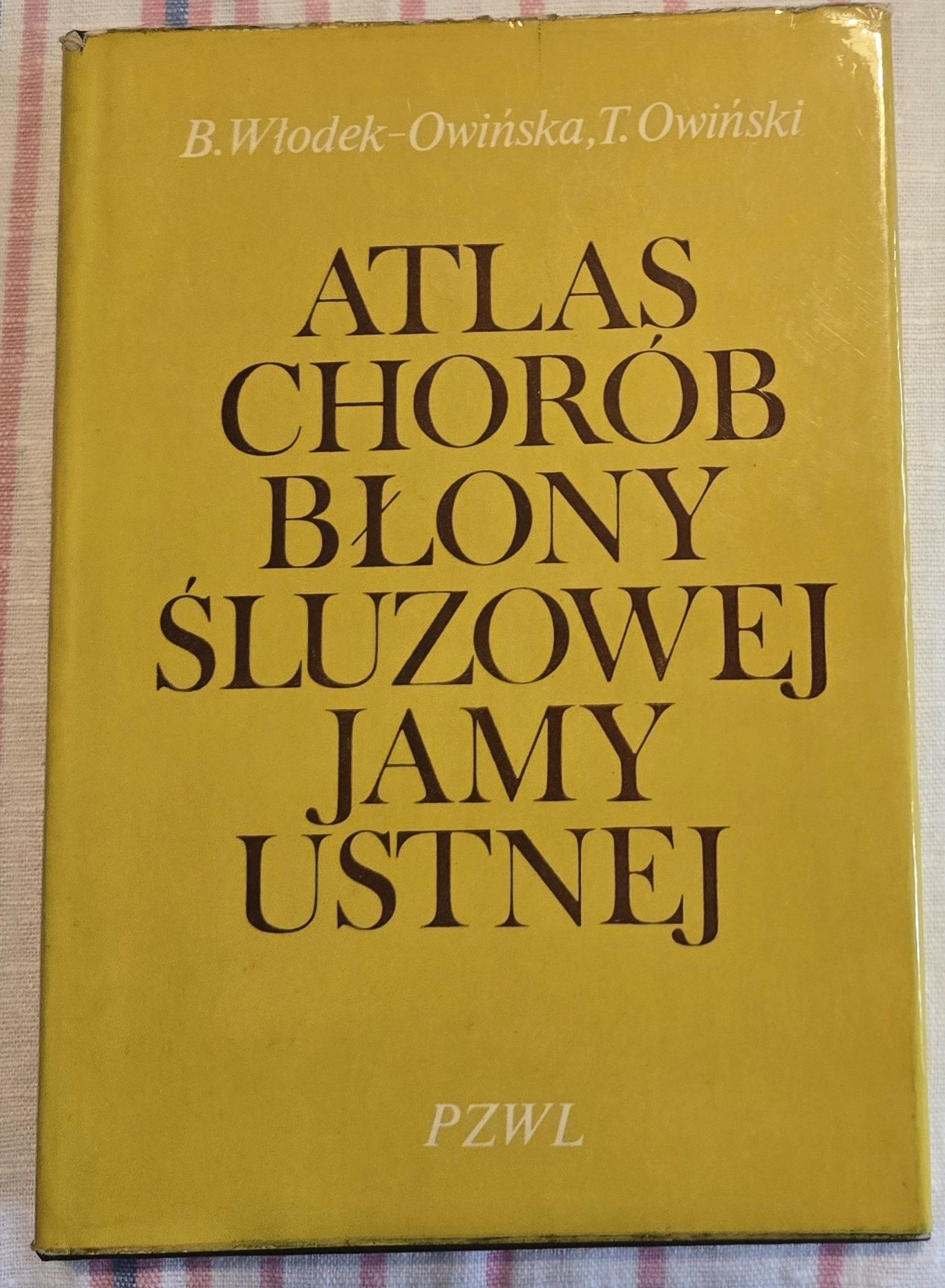 Medycyna Atlas chorób błony śluzowej jamy ustnej *