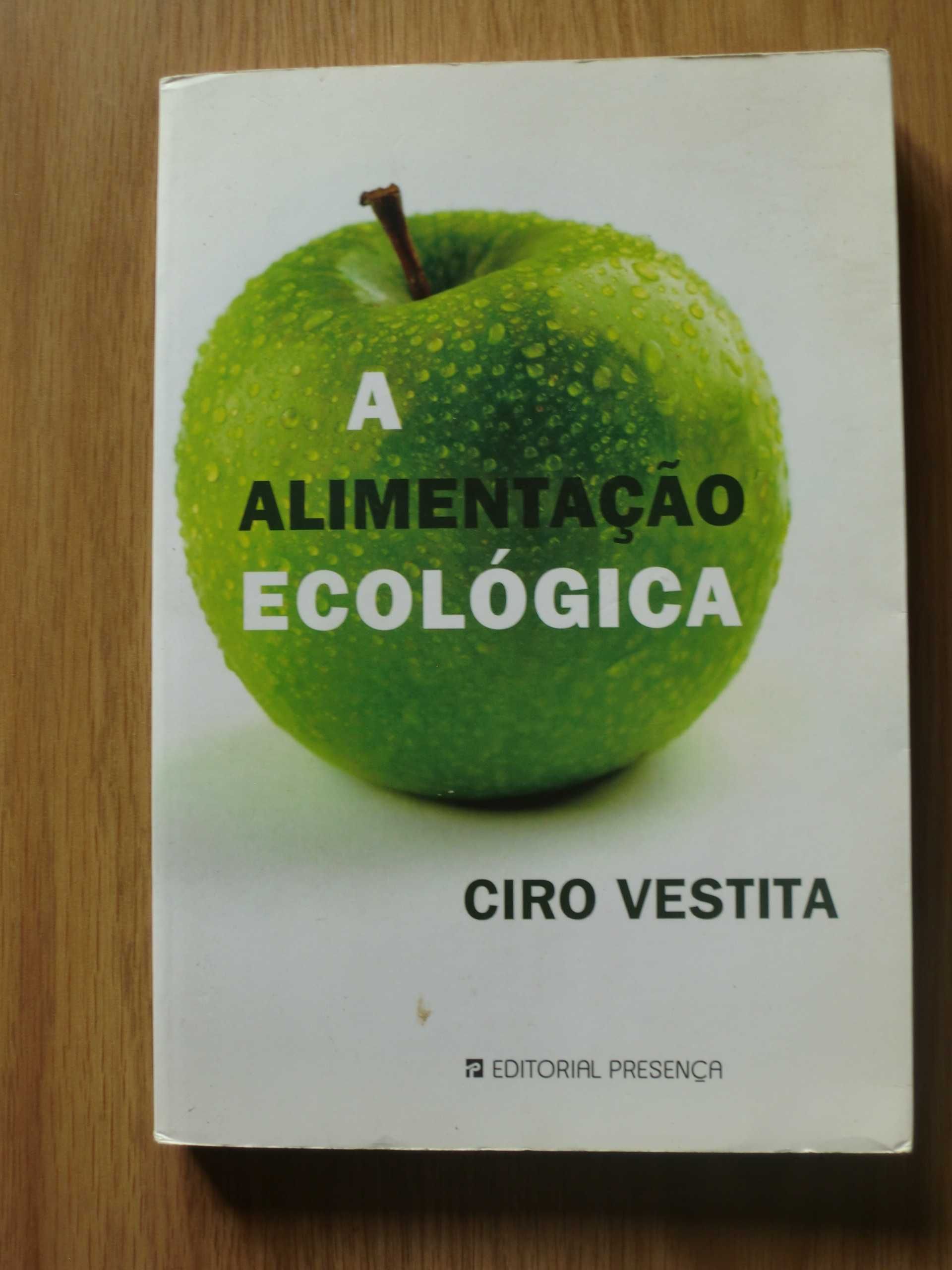 A Alimentação Ecológica
de Ciro Vestita