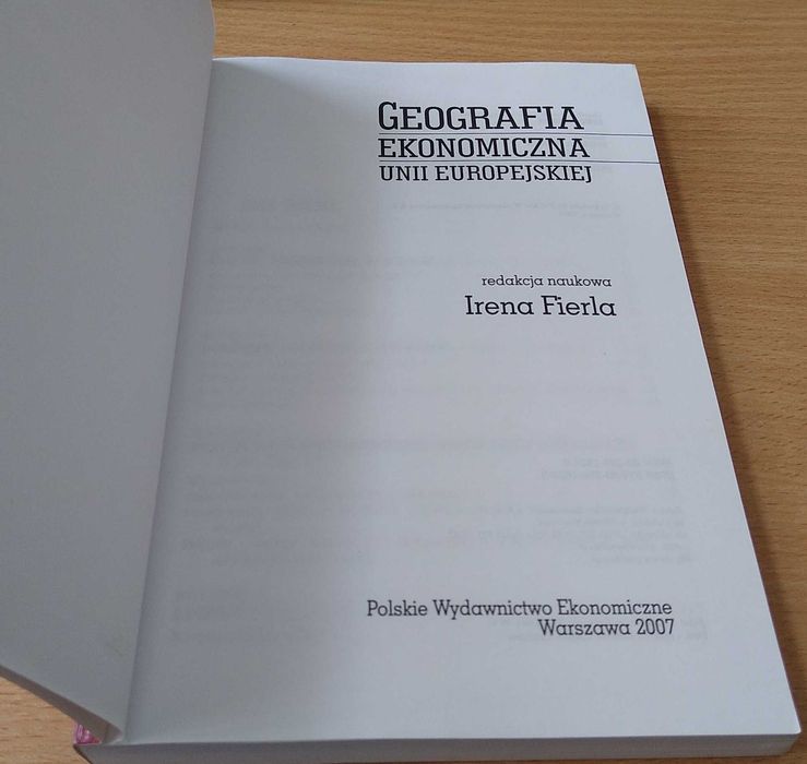 Geografia ekonomiczna Unii Europejskiej / red. nauk. Irena Fierla.