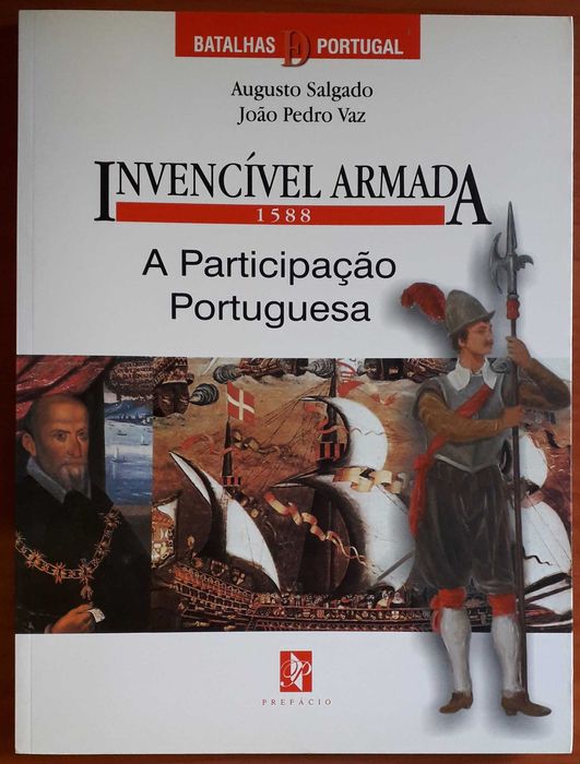Invencível Armada - 1588 -  A Participação Portuguesa