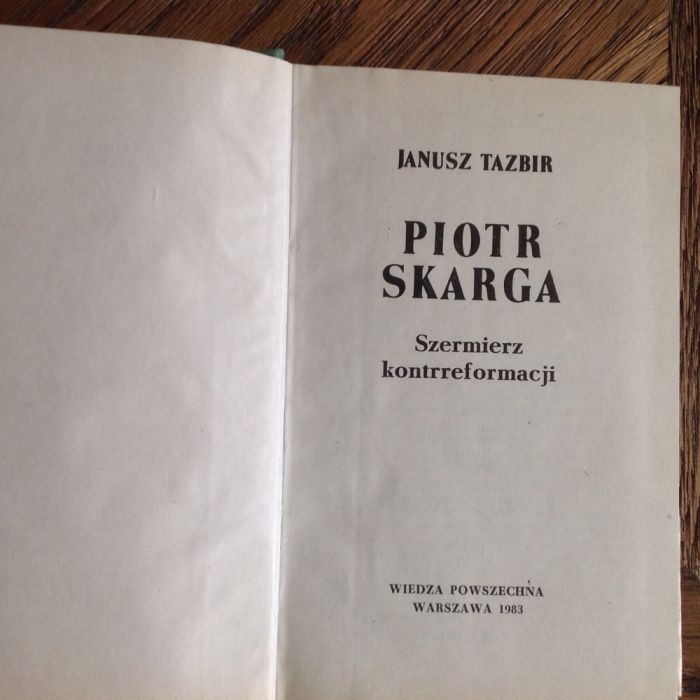 Piotr Skarga. Janusz Tazbir