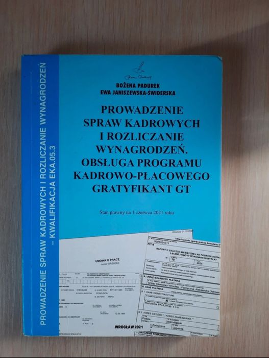 Prowadzenie spraw kadrowych i rozliczenie wynagrodzeń - Bożena Padurek