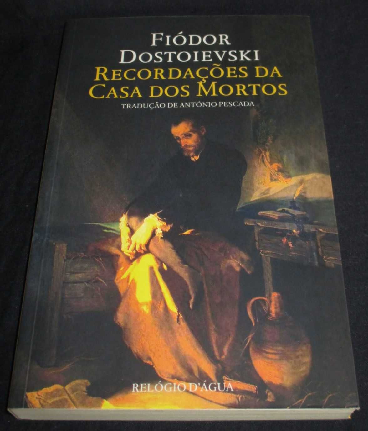 Livro Recordações da Casa dos Mortos Fiódor Dostoiévski