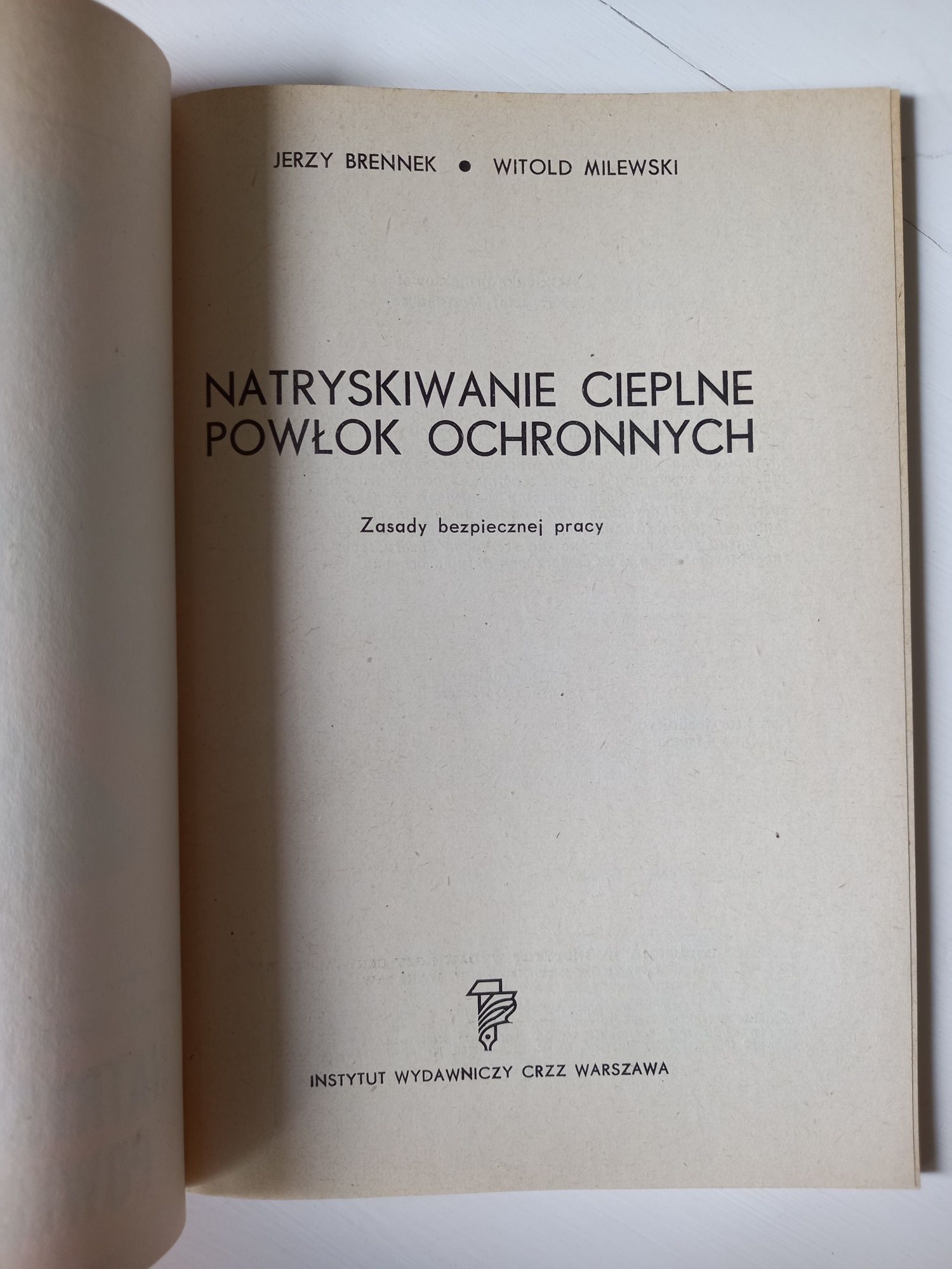 Natryskiwanie cieplne powłok ochronnych J.Brennek, W.Milewski 1978