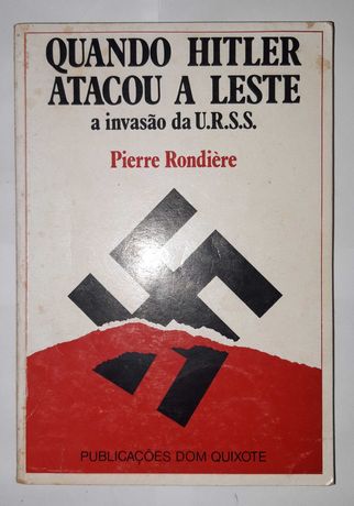Livro - Pierre Rondière - Quando Hitler Atacou A Leste