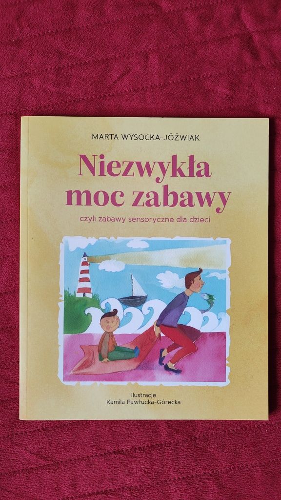 Niezwykła moc zabawy. Zabawy sensoryczne Dla dzieci