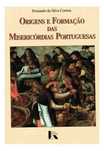 Origens e Formação das Misericórdias Portuguesas