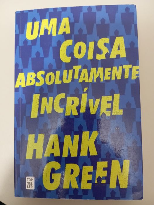 Uma coisa absolutamente incrível - Hank Green