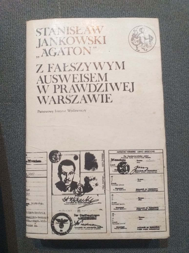 "Z fałszywym ausweisem w prawdziwej Warszawie" t. I Stanisław Jankowsk