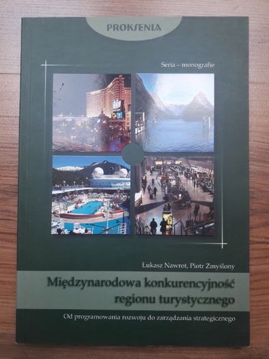 Międzynarodowa konkurencyjność regionu turystycznego Zmyślony Nawrot