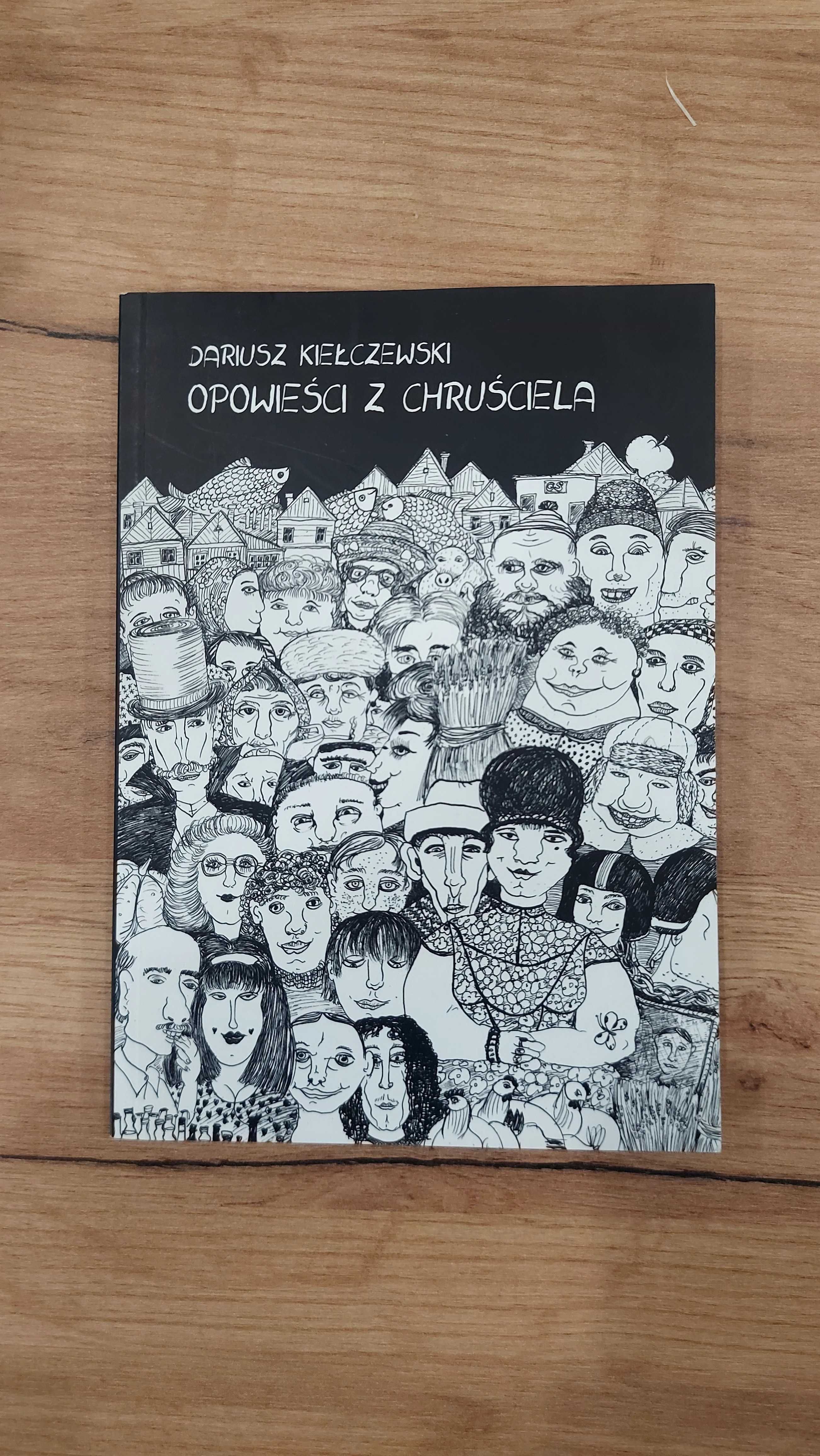 Książka Opowieści z Chruściela Dariusz  Kiełczewski