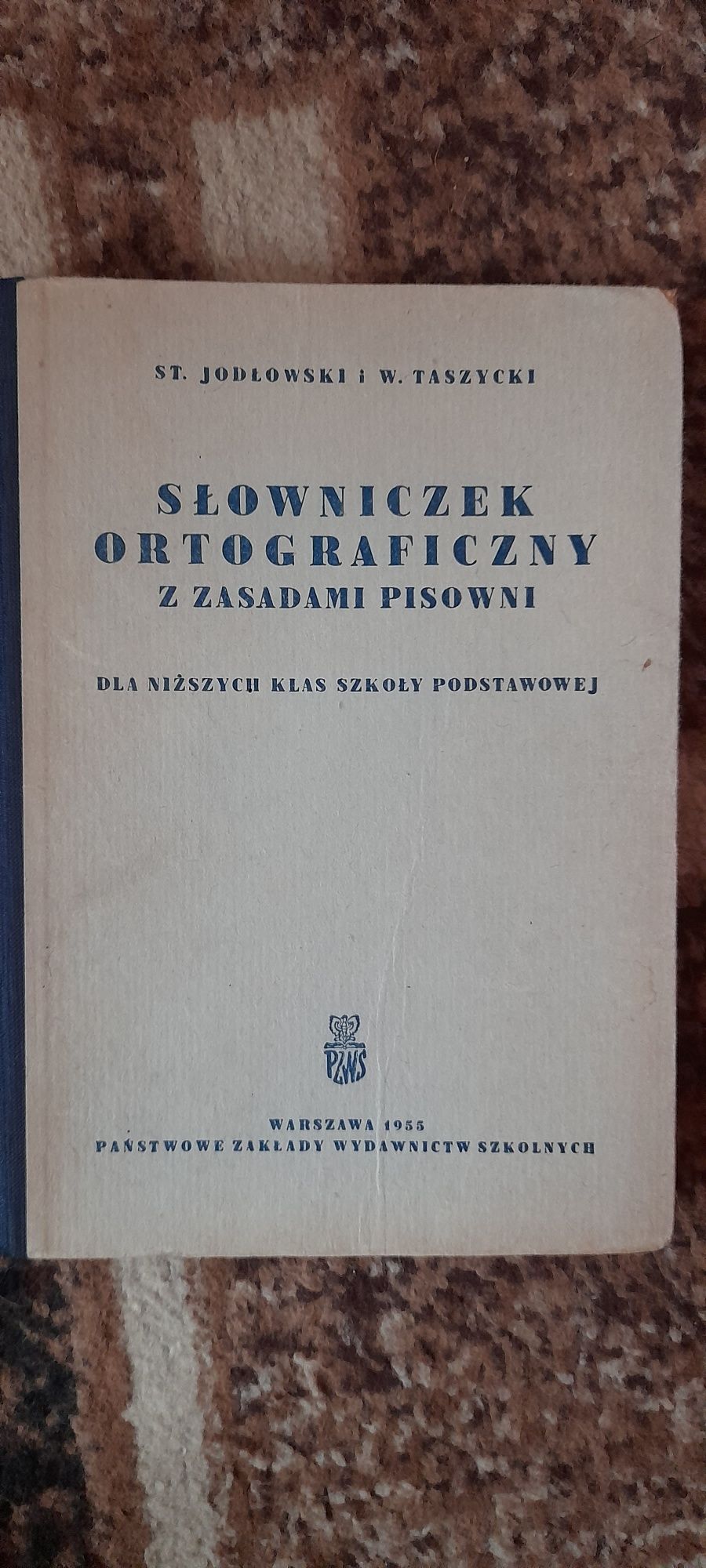 Słownik ortograficzny z zasadami pisowni-S. Jodłowski, W Taszycki 1955