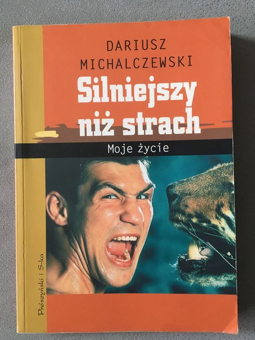 Dariusz Michalczewski Silniejszy niż strach -Moje życie