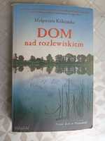 ,,Dom nad rozlewiskiem ""