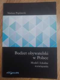 Budżet obywatelski w Polsce Model i lokalne rozwiązania!