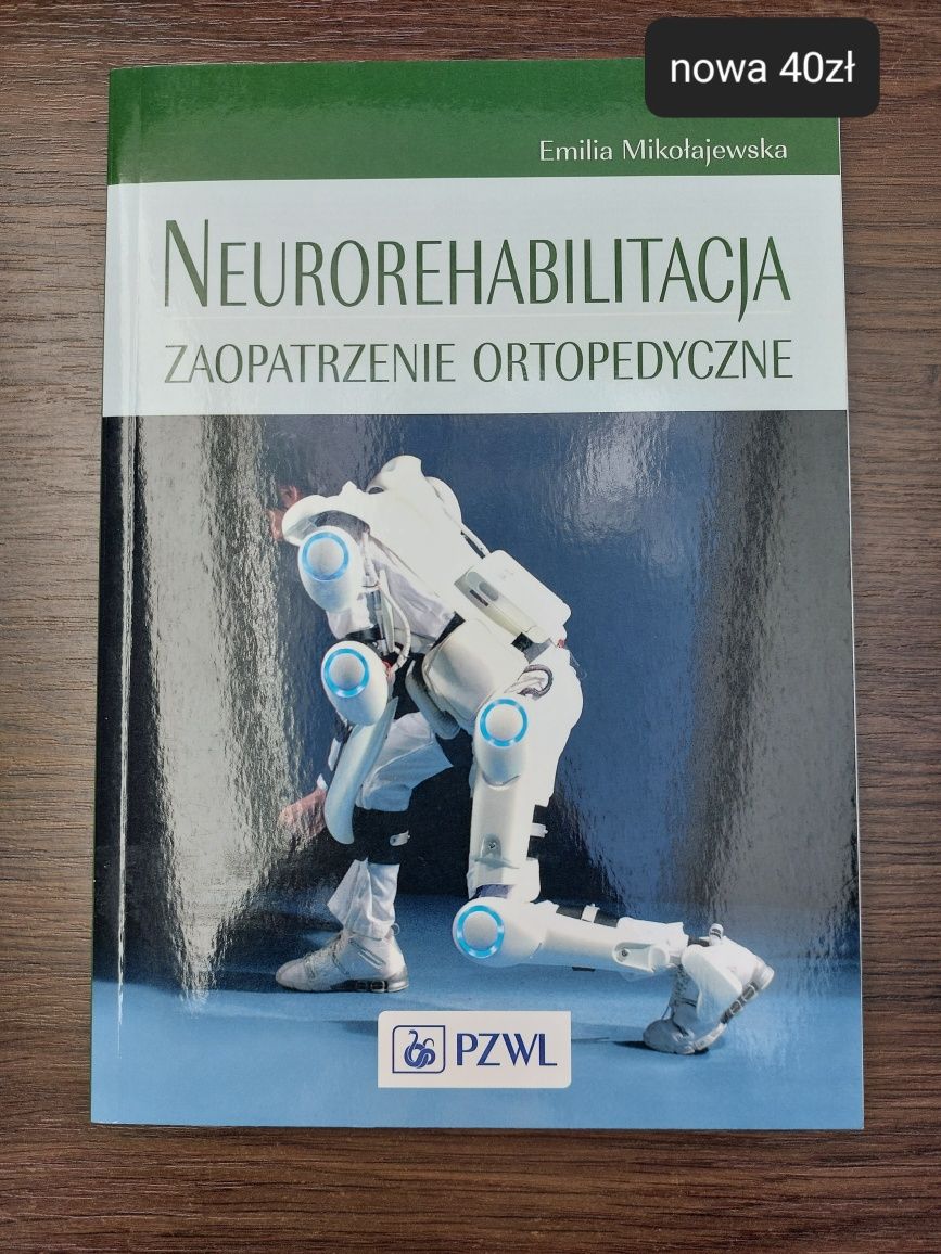 Neurorehabilitacja zaopatrzenie ortopedyczne /Mikołajewska