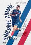 Zinedine Zidane. Sto dziesięć minut, całe życie.. Sine Qua Non