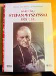 Kardynał Stefan Wyszyński 1901–1981. R. Łatka, B. Mackiewicz