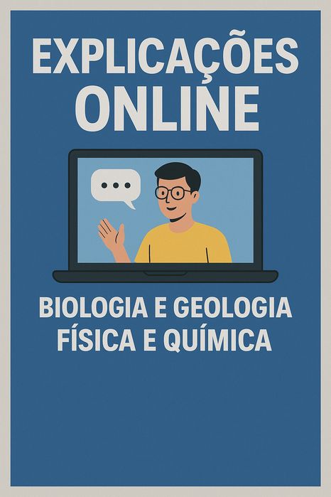 Explicações de Física e Química A e Biologia e Geologia
