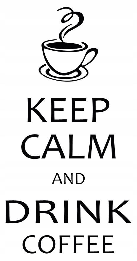 Cytat naklejka na ścianę KEEP CALM and DRINK COFFEE 120x60cm wz 77