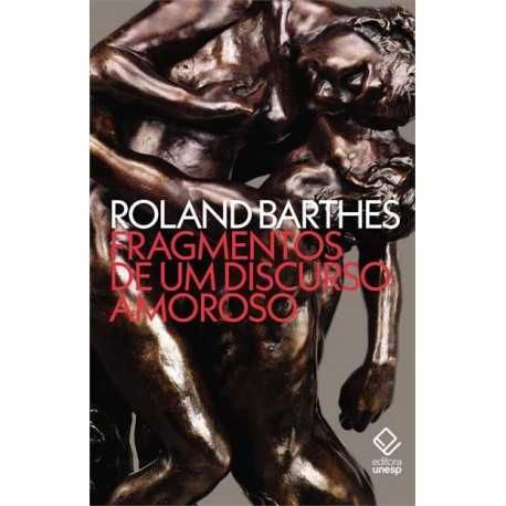 Livro Fragmentos de um discurso amoroso - Roland Barthes NOVO