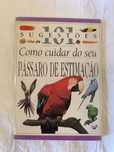 Livro 101 sugestões de como cuidar do seu pássaro de estimação Oeiras