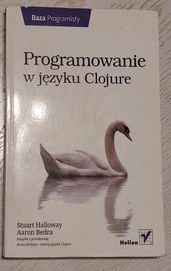 Programowanie w języku Clojure, Stuart Halloway Aaron Bedra