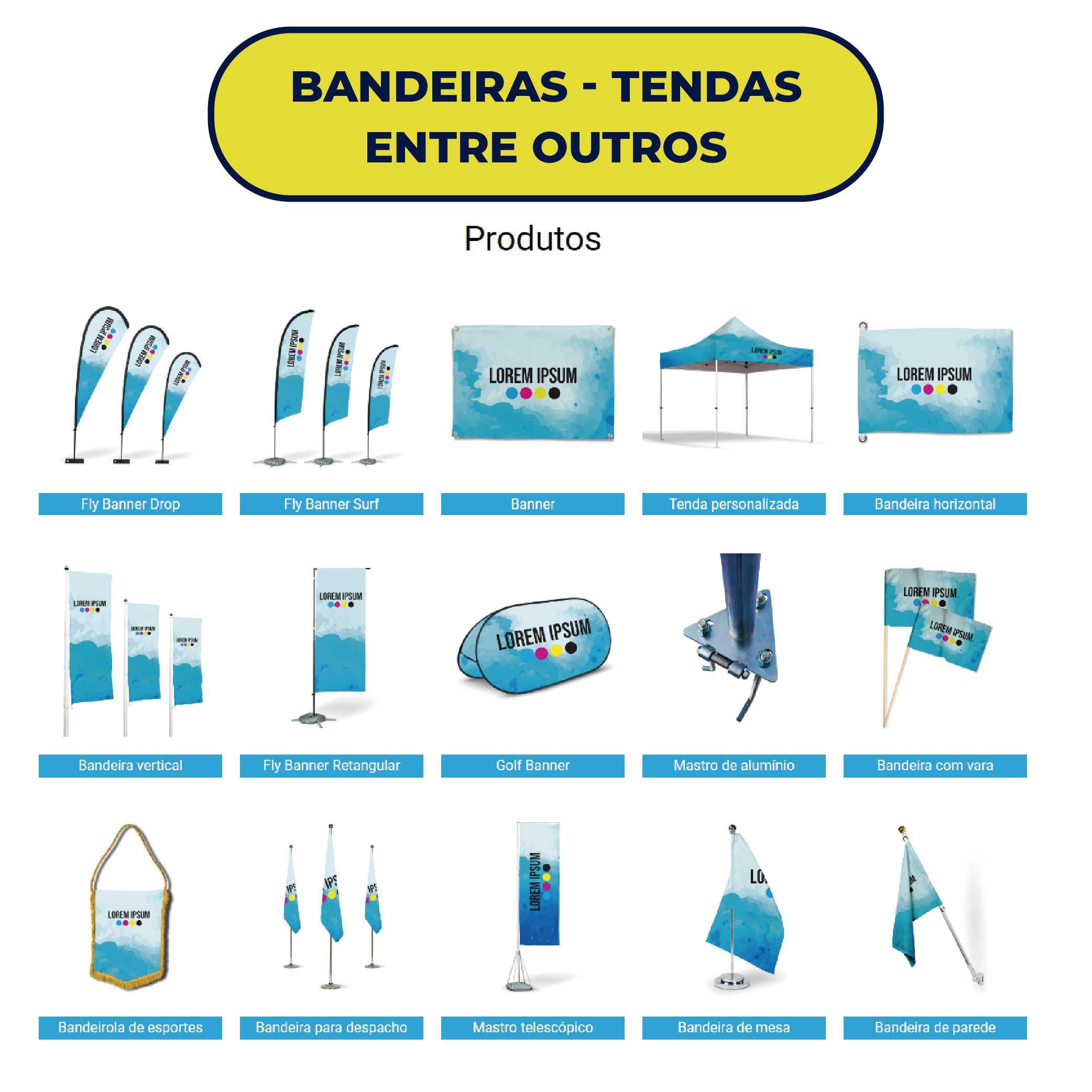 Bandeiras, Tendas - Novas e Personalizadas