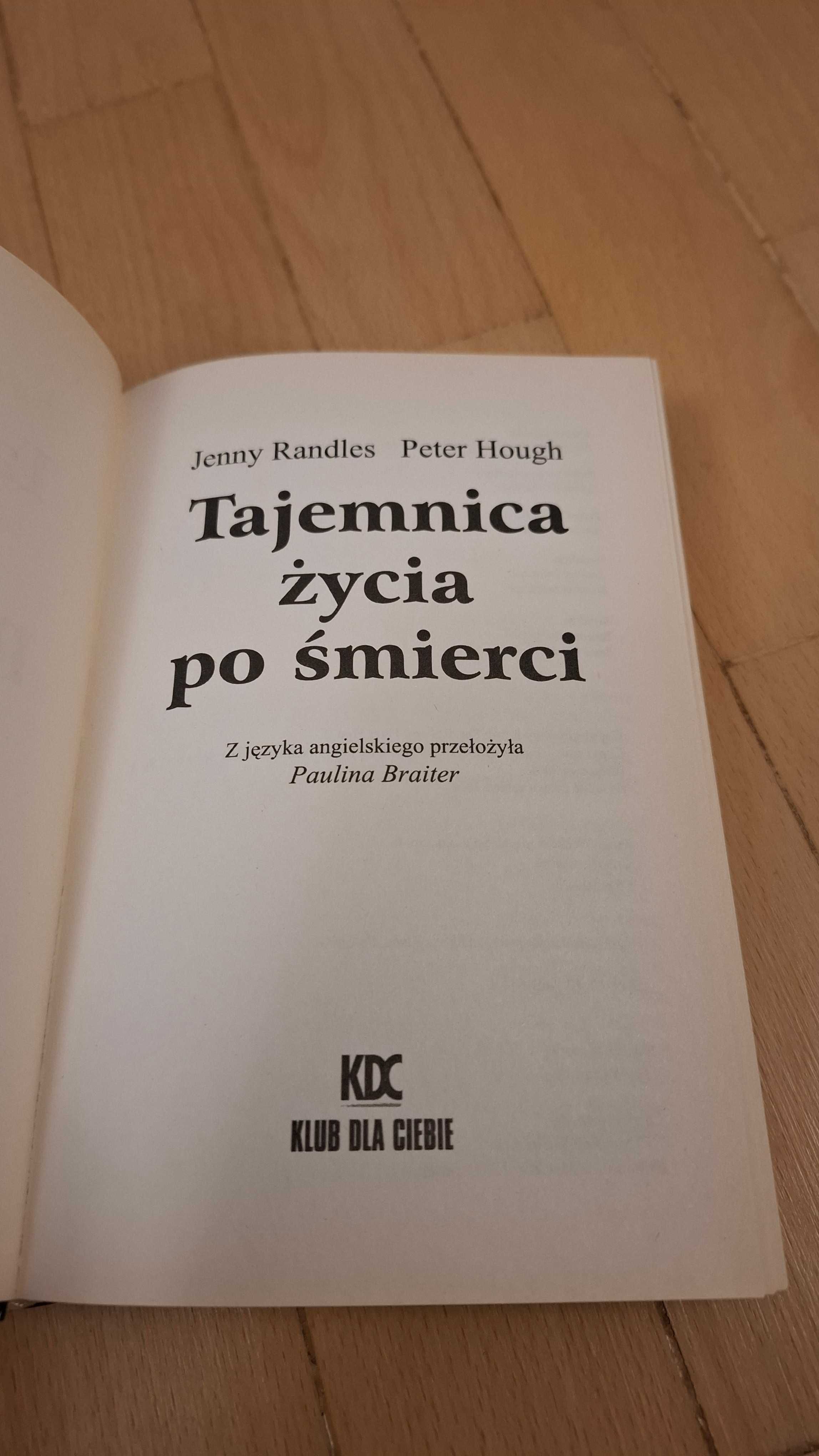 Tajemnica życia po śmierci / Jenny Randles, Peter Hough
