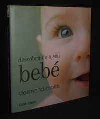 Livro Descobrindo o seu bebé Desmond Morris