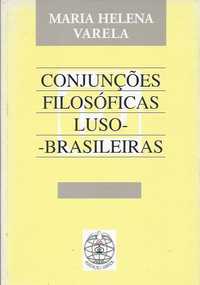 Conjunções filosóficas luso-brasileiras_Maria Helena Varela_Fundação L