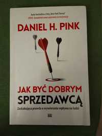 Jak być dobrym sprzedawcą - Daniel H. Pink