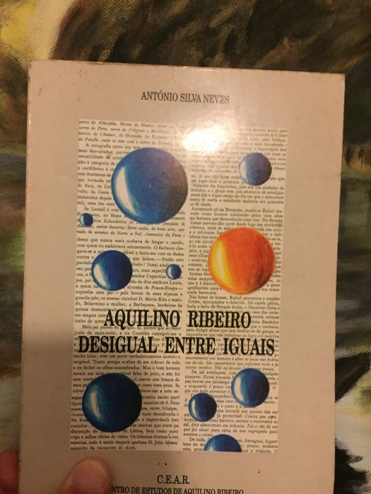 Aquilino Ribeiro - Desigual Entre Iguais | de António Silva