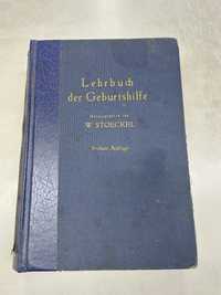 Lehrbuch der Geburtshilfe. W. Stoecke. 1941 r. Szóste wydaniel