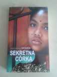 Sekretna córka - Shilpi Somaya Gowda - książka o Indiach