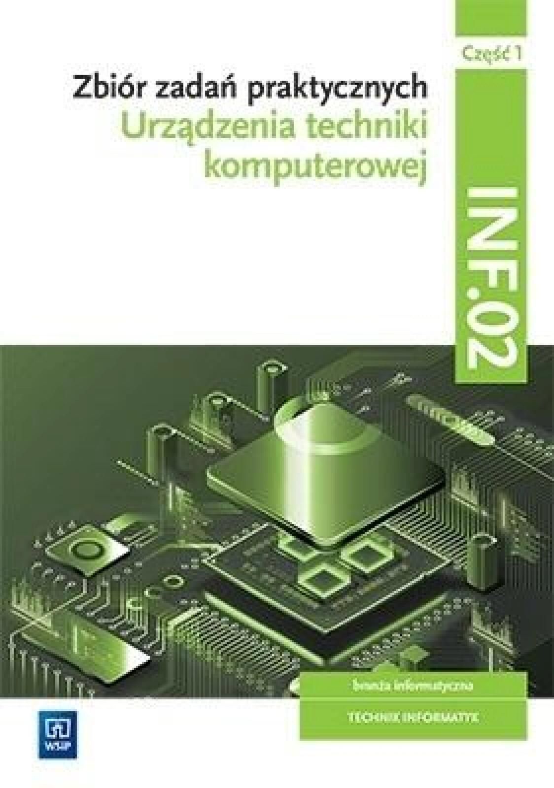 Urządzenia tech. komp. Kwal. INF.02 zbiór cz.1 WSiP Tomasz Klekot Rok