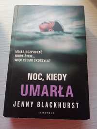 " Noc kiedy umarła " Jenny Blackhurst