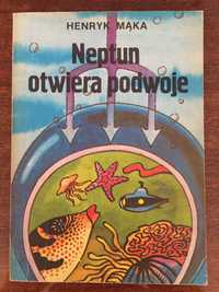 Neptun otwiera podwoje - H. Mąka