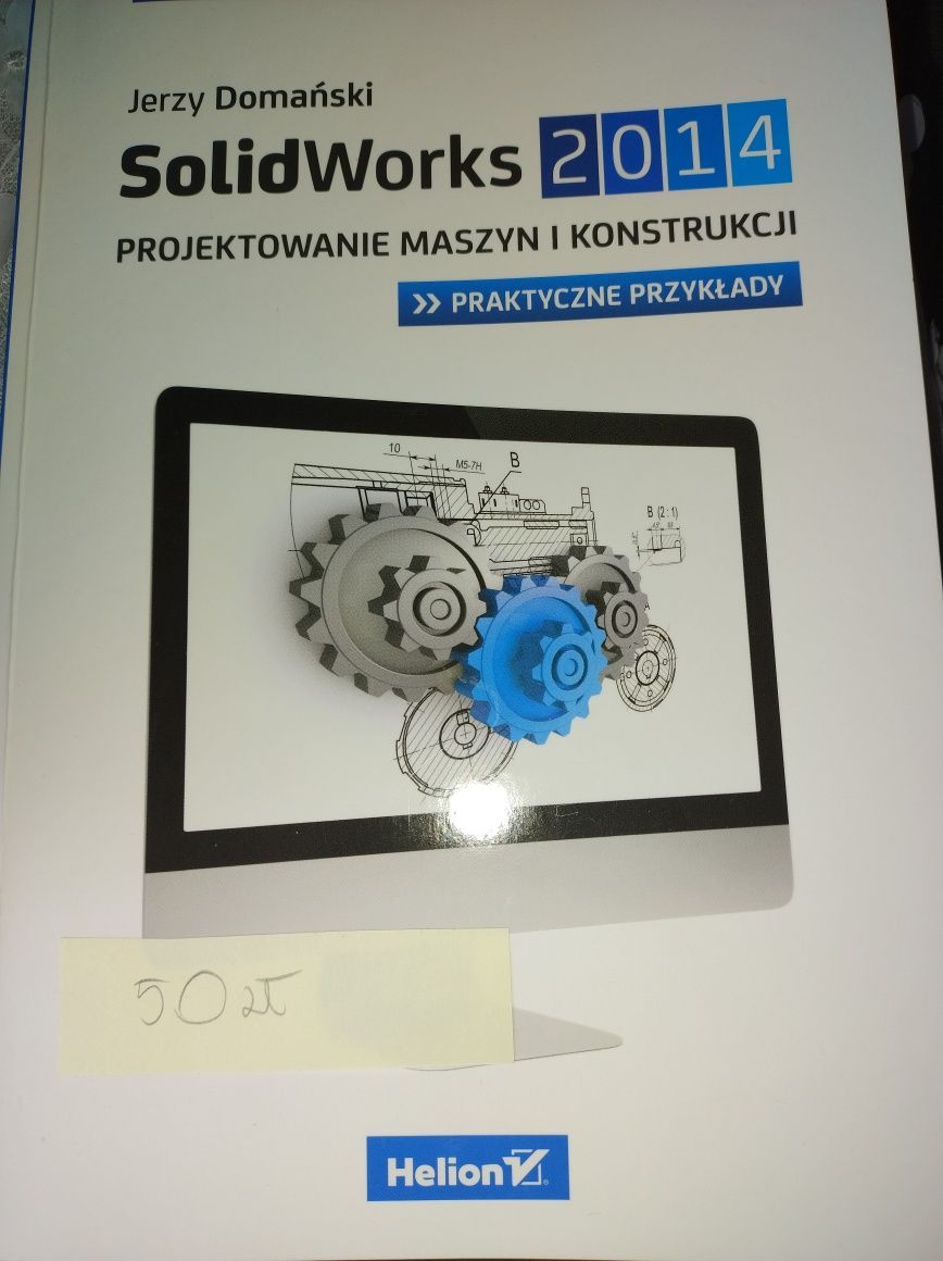 SolidWorks 2014 projektowanie maszyn i konstrukcji Jerzy Domański
