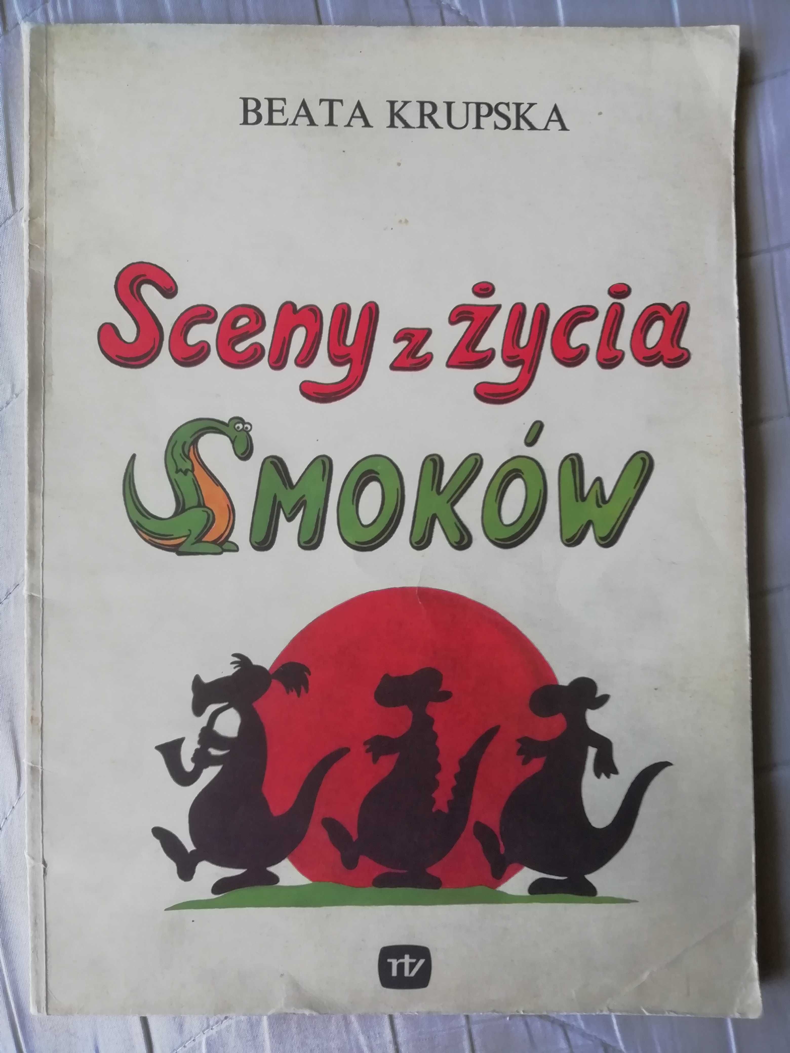 Sceny z życia smoków - Beata Krupska